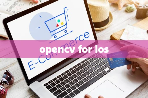 opencv for ios