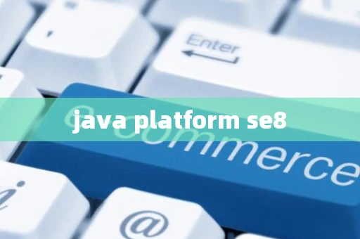 java platform se8