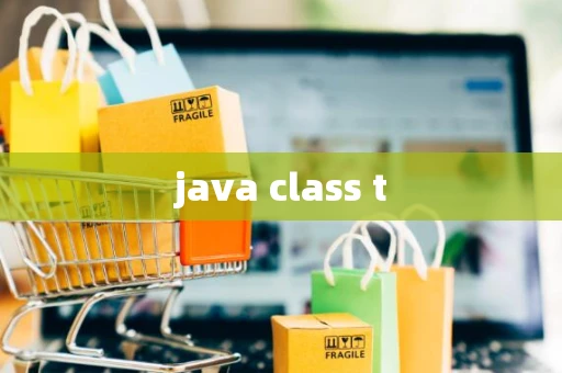 java class t