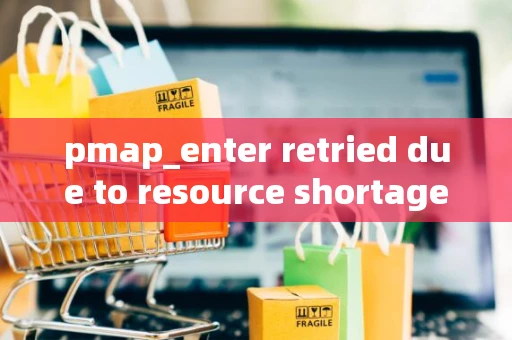 pmap_enter retried due to resource shortage