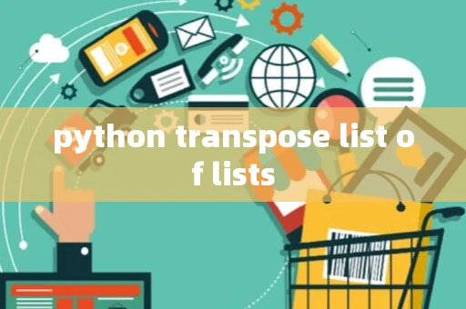 python transpose list of lists