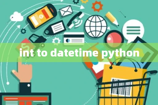 int to datetime python