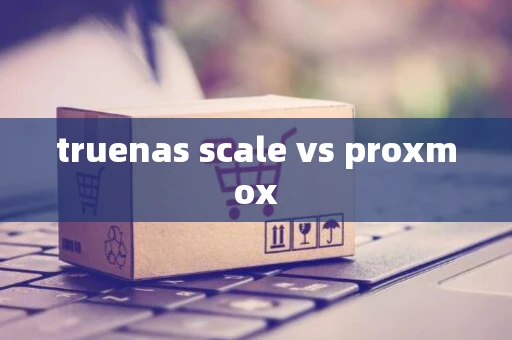 truenas scale vs proxmox