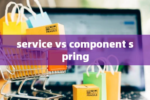 service vs component spring